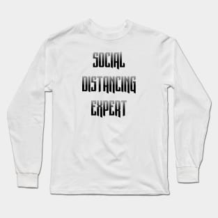 Social Distancing Expert (Black) Long Sleeve T-Shirt